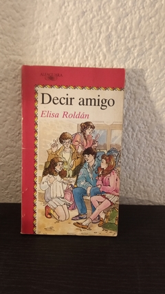 Decir amigo (usado) - Elisa Roldán