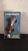 A toda máquina (usado) - Alistair Maclean