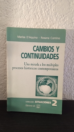 Cambios y continuidades (usado, subrayados en lápiz ) - Marisa D' Aquino