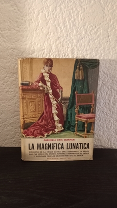 La magnifica lunatica (usado, tapa despegada) - Cornelia Otis Skinner