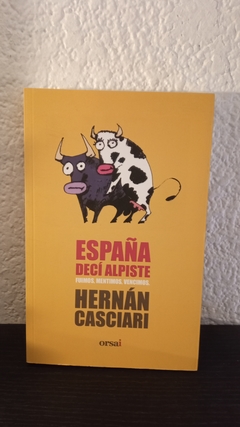 España decí alpiste (usado) - Hernán Casciari