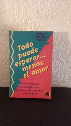 Todo puede esperar...menos el amor (usado) - Randy Colton Rolfe