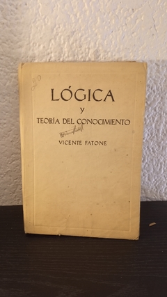 Lógica y teoría del conocimiento (usado, tapa despegada) - Vicente Fatone