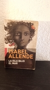 La isla bajo el mar (usado) - Isabel Allende