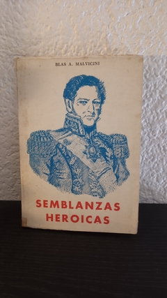 Semblanzas Heroicas (usado, despegado) - Blas Malvicini