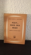 Aqui... Dios era Rojo (usado) - Anacarsis L. Acevedo