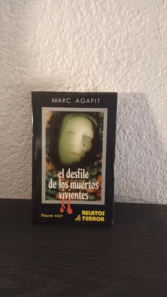 El desfile de los muertos vivientes (usado) - Marc Agapit