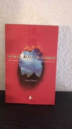 Con el alma en llamas (usado) - Peter Calhoun