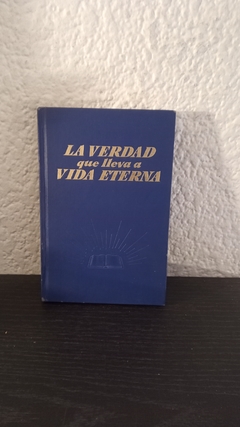 La verdad que lleva a la vida eterna (usado)