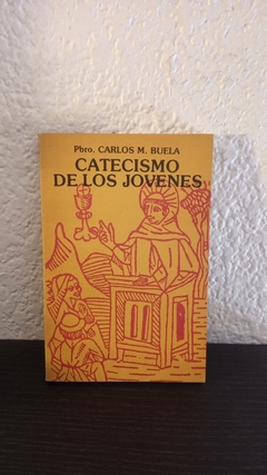 Catecismo de los jovenes (usado) - Carlos M. Buela