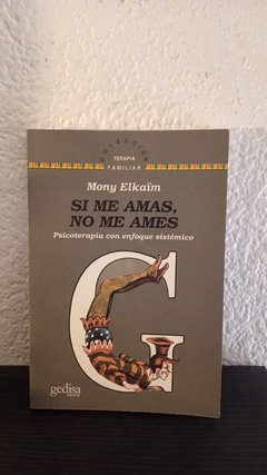 Si me amas, no me ames (usado) - Mony elkaim