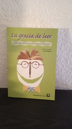 La gracia de leer (usado) - Ariel Magnus