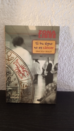 Si tu signo no es cáncer (usado) - Graciela Bialet