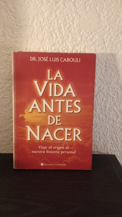 La vida antes de nacer ](usado) - José Luis Cabouli