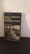 Mujer, condiciones de vida, de trabajo y salud 2 (usado) - H.Recalde