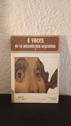 4 voces de la microficción argentina 1 (usado) - Raúl Brasca