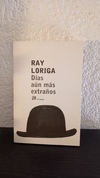 Días aún más extraños (usado) - Ray Loriga