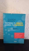 Entrega tu mente, cambia tu cerebro (usado) - Sharon Begley