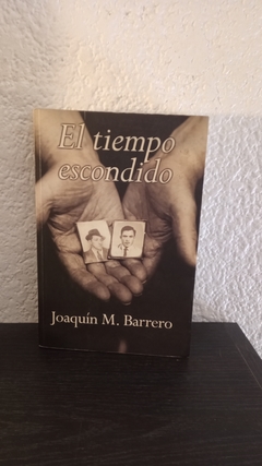 El tiempo escondido (usado) - Joaquín M Barrero