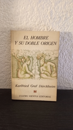 El hombre y su doble origen (usado) - Karlfried Graf Dürckheim