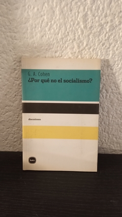 ¿Por qué no el socialismo? (usado) - G. A. Cohen