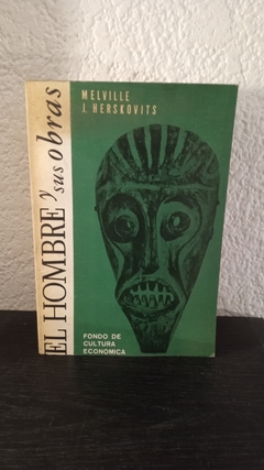 El hombre y sus obras (usado) - Melville J. Herskovits