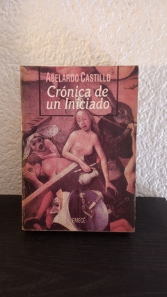 Crónica de un Iniciado (usado) - Abelardo Castillo