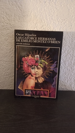 Las catorce hermanas de Emilio Montez O'Brien (usado) - O. Hijuelos