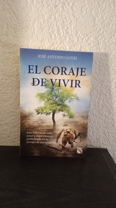 El coraje de vivir (usado) - José Antonio Goyri