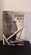 Queríamos matar a Hitler (usado) - Philipp Freiherr Von Boeselager