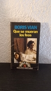 Que se mueran los feos (usado) - Boris Vian