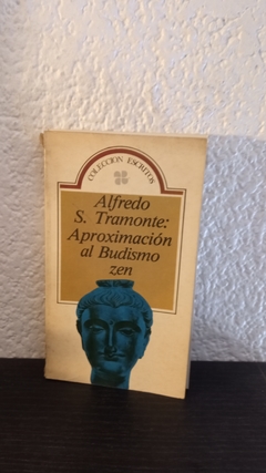 Aproximación al Budismo Zen (usado, despegado, completo) - Alfredo S. Tramonte