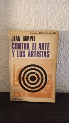 Contra el arte y los artistas (usado) - Jean Gimpel