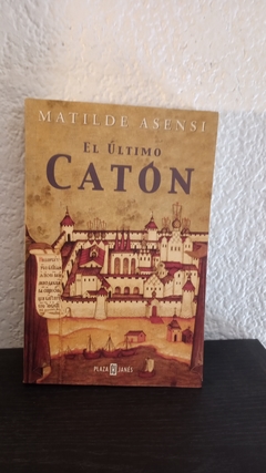 El último Catón (usado, nombre anterior dueño) - Matilde Asensi