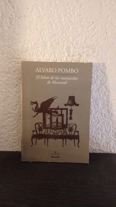 El Heroe de las mansardas (usado) - Alvaro Pombo