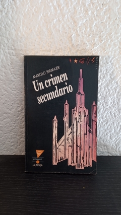 Un crimen secundario (1996) (usado) - Marcelo Birmajer