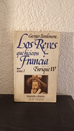 Los Reyes Enrique IV (usado) - Georges Bordonove