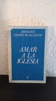 Amar a la iglesia (usado) - José M.Escrivá de Blaguer