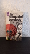 La trama del bordado (usado, con signos de apertura) - Autran Dourado