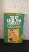 No es facil ser hombre (usado) - Christine Collage