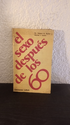 El sexo despues de los 60 (usado) - Robert N. Butler