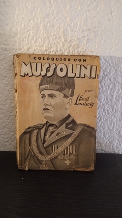 Coloquios con Mussolini (usado, viejo impecable) - Emil Ludwig