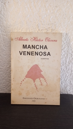 Mancha venenosa (usado) - Alberto Héctor Olivera