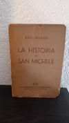 La historia de San Michele (usado, tapa despegada y hojas despegadas, completo) - Axel Munthe