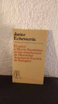 El amor a María Santísima (usado) - Javier Echeverria