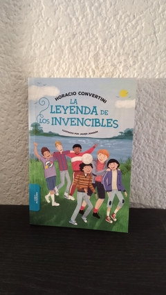 La leyenda de los invencibles (usado) - Horacio Convertini