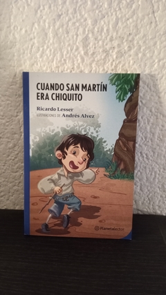 Cuando San Martín era chiquito (usado) - Ricardo Lesser