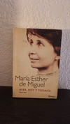 Ayer, hoy y Todavía (usado) - María E. de Miguel