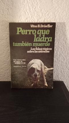 Perro que ladra no también muerde (usado) - Vitus B. Dröscher