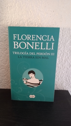 La tierra sin mal (usado) - Florencia Bonelli